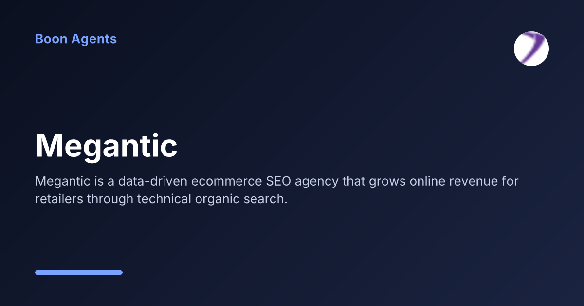 Megantic — company overview