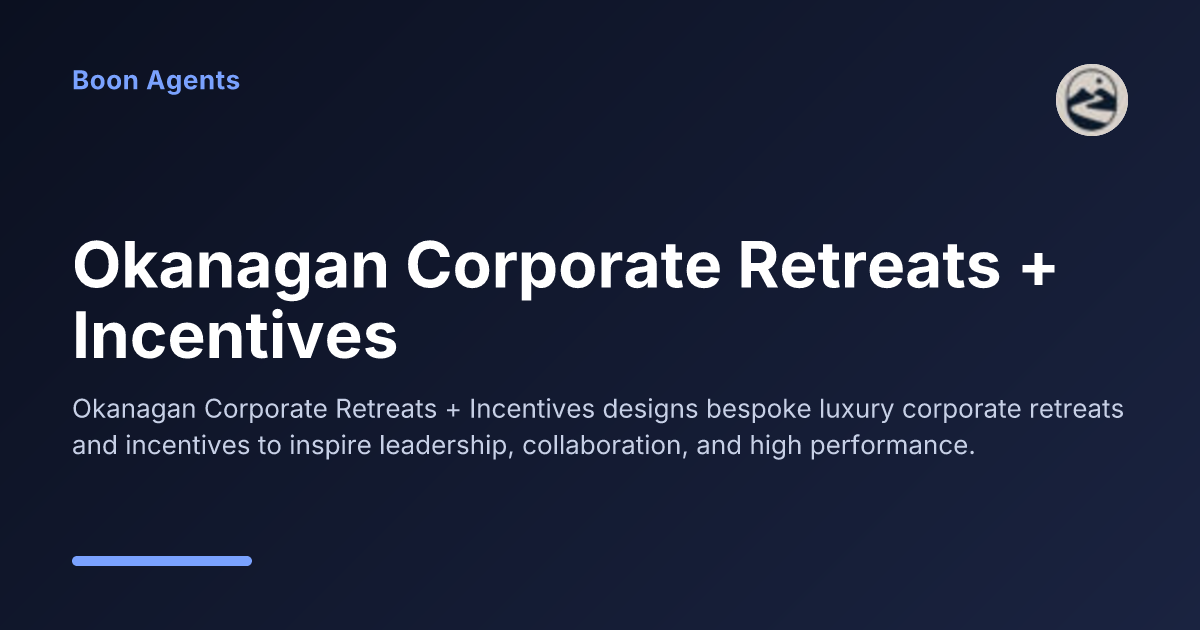 Okanagan Corporate Retreats + Incentives — company overview
